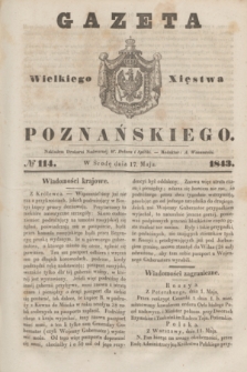 Gazeta Wielkiego Xięstwa Poznańskiego. 1843, № 114 (17 maja)