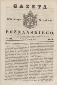 Gazeta Wielkiego Xięstwa Poznańskiego. 1843, № 121 (26 maja)