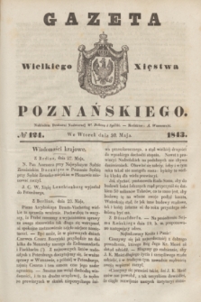 Gazeta Wielkiego Xięstwa Poznańskiego. 1843, № 124 (30 maja)