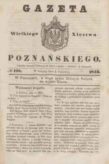 Gazeta Wielkiego Xięstwa Poznańskiego. 1843, № 128 (3 czerwca)
