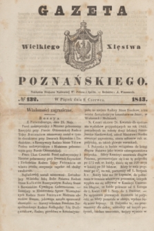 Gazeta Wielkiego Xięstwa Poznańskiego. 1843, № 132 (9 czerwca)