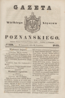 Gazeta Wielkiego Xięstwa Poznańskiego. 1843, № 149 (29 czerwca)