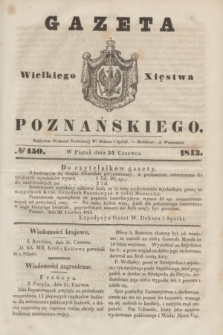 Gazeta Wielkiego Xięstwa Poznańskiego. 1843, № 150 (30 czerwca)