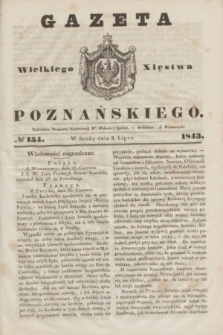 Gazeta Wielkiego Xięstwa Poznańskiego. 1843, № 154 (5 lipca)