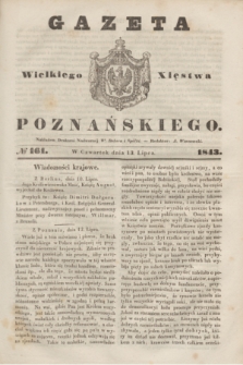Gazeta Wielkiego Xięstwa Poznańskiego. 1843, № 161 (13 lipca)