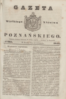 Gazeta Wielkiego Xięstwa Poznańskiego. 1844, № 261 (6 listopada)