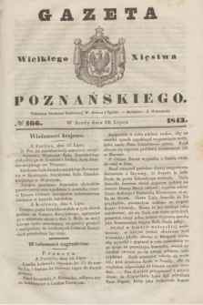 Gazeta Wielkiego Xięstwa Poznańskiego. 1843, № 166 (19 lipca)