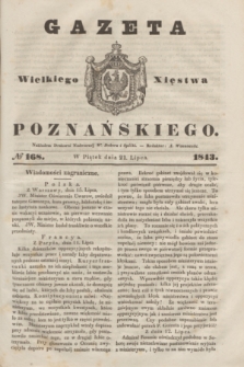 Gazeta Wielkiego Xięstwa Poznańskiego. 1843, № 168 (21 lipca)
