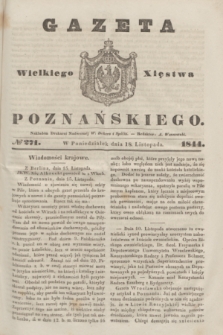 Gazeta Wielkiego Xięstwa Poznańskiego. 1844, № 271 (18 listopada)