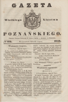 Gazeta Wielkiego Xięstwa Poznańskiego. 1843, № 173 (27 lipca)