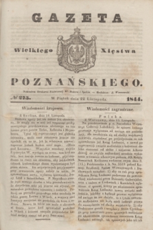 Gazeta Wielkiego Xięstwa Poznańskiego. 1844, № 275 (22 listopada)