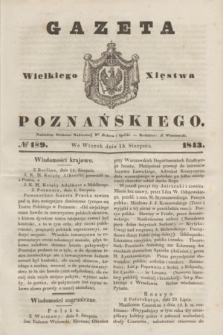 Gazeta Wielkiego Xięstwa Poznańskiego. 1843, № 189 (15 sierpnia)