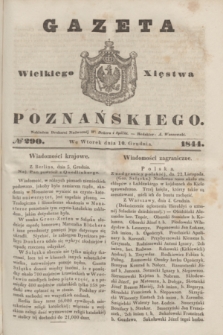 Gazeta Wielkiego Xięstwa Poznańskiego. 1844, № 290 (10 grudnia)