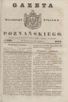 Gazeta Wielkiego Xięstwa Poznańskiego. 1844, № 291 (11 grudnia)