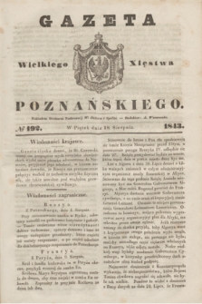 Gazeta Wielkiego Xięstwa Poznańskiego. 1843, № 192 (18 sierpnia)