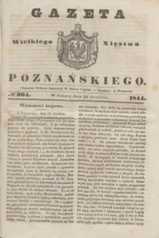 Gazeta Wielkiego Xięstwa Poznańskiego. 1844, № 304 (28 grudnia)