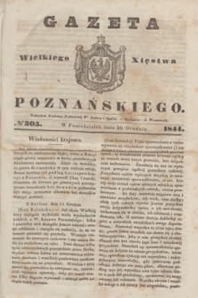 Gazeta Wielkiego Xięstwa Poznańskiego. 1844, № 305 (30 grudnia)