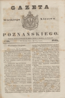 Gazeta Wielkiego Xięstwa Poznańskiego. 1845, № 18 (22 stycznia)