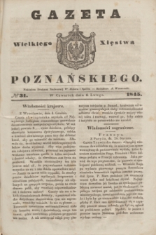 Gazeta Wielkiego Xięstwa Poznańskiego. 1845, № 31 (6 lutego)