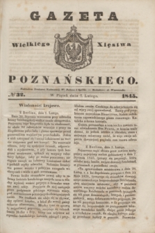 Gazeta Wielkiego Xięstwa Poznańskiego. 1845, № 32 (7 lutego)