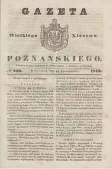 Gazeta Wielkiego Xięstwa Poznańskiego. 1843, № 239 (12 października)