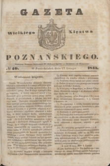 Gazeta Wielkiego Xięstwa Poznańskiego. 1845, № 40 (17 lutego)