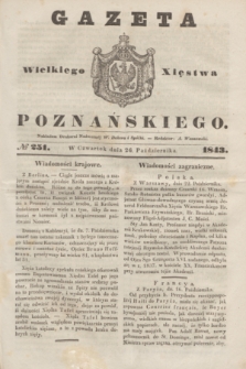 Gazeta Wielkiego Xięstwa Poznańskiego. 1843, № 251 (26 października)