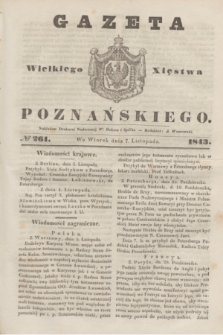 Gazeta Wielkiego Xięstwa Poznańskiego. 1843, № 261 (7 listopada)