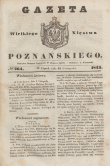 Gazeta Wielkiego Xięstwa Poznańskiego. 1843, № 264 (10 listopada)