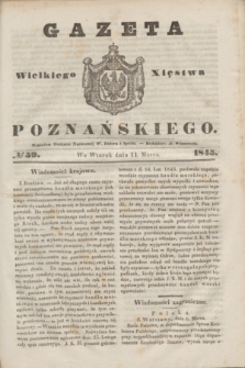 Gazeta Wielkiego Xięstwa Poznańskiego. 1845, № 59 (11 marca)