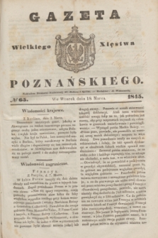 Gazeta Wielkiego Xięstwa Poznańskiego. 1845, № 65 (18 marca)