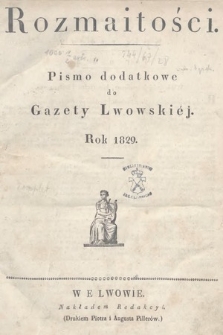 Rozmaitości : pismo dodatkowe do Gazety Lwowskiej. 1829, spis rzeczy