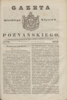 Gazeta Wielkiego Xięstwa Poznańskiego. 1845, № 83 (10 kwietnia)