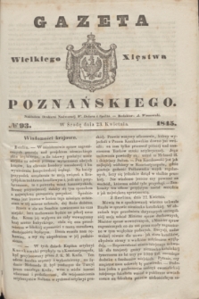 Gazeta Wielkiego Xięstwa Poznańskiego. 1845, № 93 (23 kwietnia)