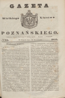 Gazeta Wielkiego Xięstwa Poznańskiego. 1845, № 95 (25 kwietnia)