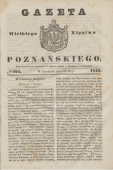Gazeta Wielkiego Xięstwa Poznańskiego. 1845, № 122 (29 maja)