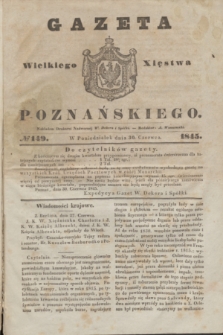 Gazeta Wielkiego Xięstwa Poznańskiego. 1845, № 149 (30 czerwca) + dod.