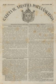 Gazeta W. Xięstwa Poznańskiego. 1845, № 287 (8 grudnia)