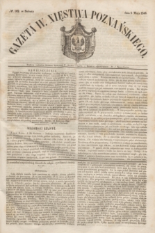 Gazeta W. Xięstwa Poznańskiego. 1846, № 102 (2 maja)