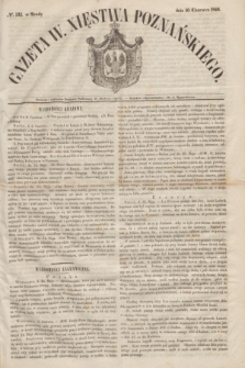 Gazeta W. Xięstwa Poznańskiego. 1846, № 132 (10 czerwca)