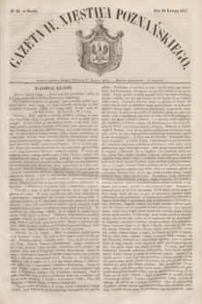 Gazeta W. Xięstwa Poznańskiego. 1847, № 34 (10 lutego)