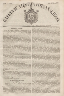 Gazeta W. Xięstwa Poznańskiego. 1847, № 67 (20 marca)