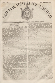 Gazeta W. Xięstwa Poznańskiego. 1847, № 88 (16 kwietnia)