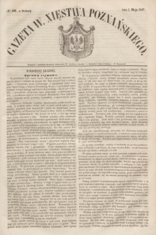 Gazeta W. Xięstwa Poznańskiego. 1847, № 100 (1 maja) + dod.