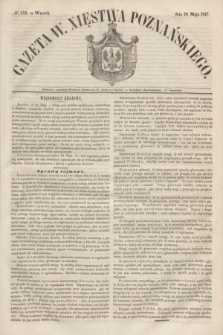 Gazeta W. Xięstwa Poznańskiego. 1847, № 113 (18 maja)