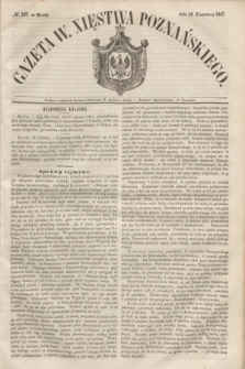 Gazeta W. Xięstwa Poznańskiego. 1847, № 137 (16 czerwca)