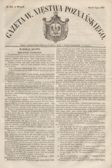 Gazeta W. Xięstwa Poznańskiego. 1847, № 154 (6 lipca)