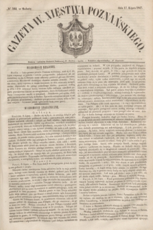 Gazeta W. Xięstwa Poznańskiego. 1847, № 164 (17 lipca)