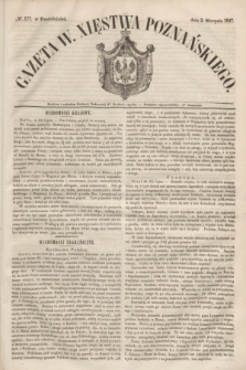 Gazeta W. Xięstwa Poznańskiego. 1847, № 177 (2 sierpnia)