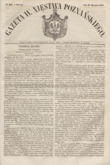 Gazeta W. Xięstwa Poznańskiego. 1847, № 200 (28 sierpnia)